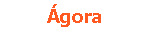 Ãgora